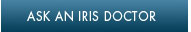 Ask an IRIS Doctor